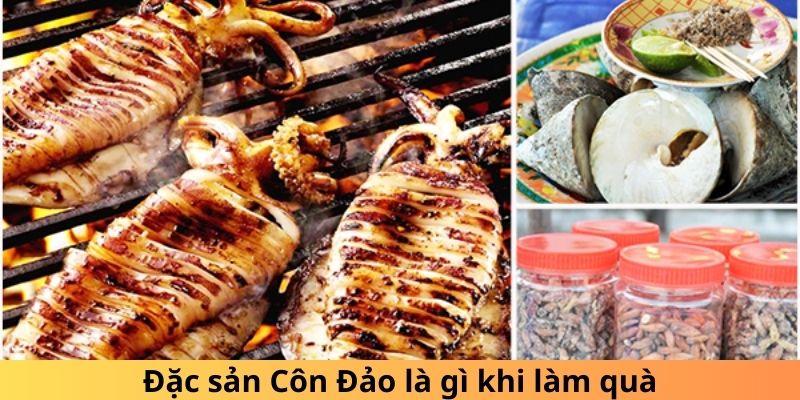 Đặc sản Côn Đảo là gì khi làm quà