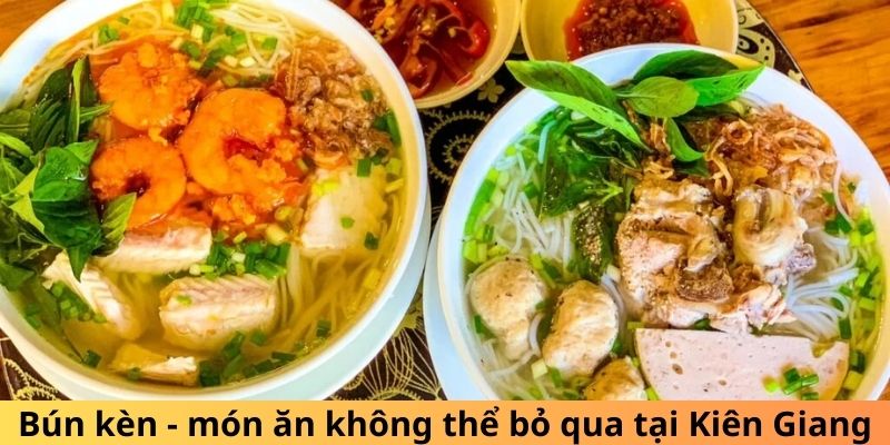 Bún kèn - món ăn không thể bỏ qua tại Kiên Giang