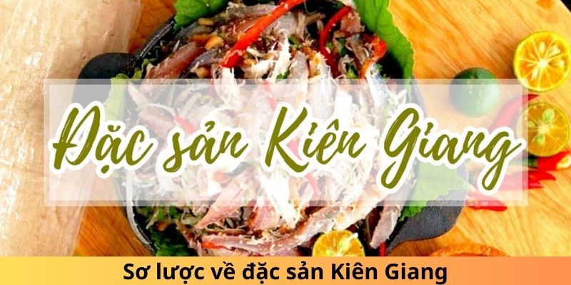 Sơ lược về đặc sản Kiên Giang