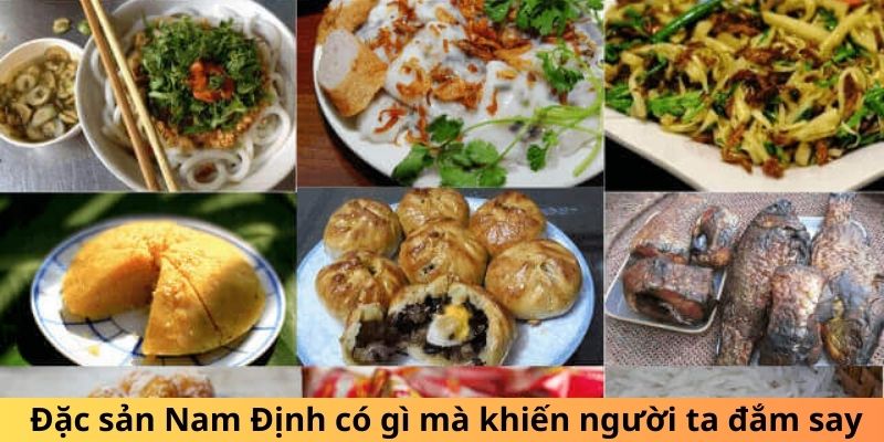  Đặc sản Nam Định có gì mà khiến người ta đắm say