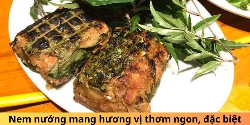 Nem nướng mang hương vị thơm ngon, đặc biệt