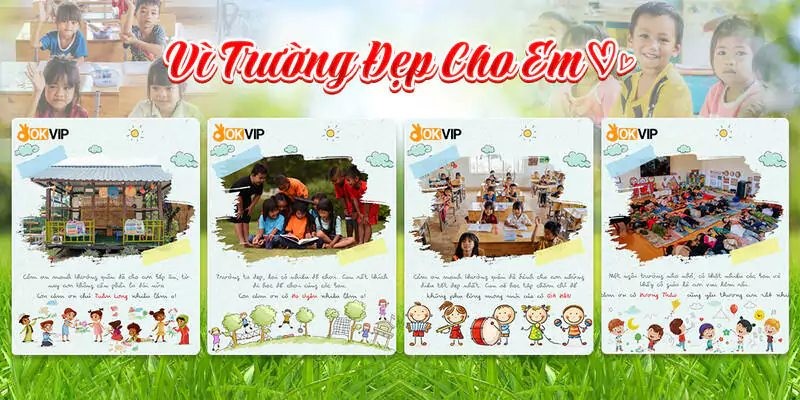 OKVIP Vì Trường Đẹp Cho Em